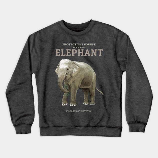 Save the Elephant Protect the Forest Crewneck Sweatshirt by KewaleeTee